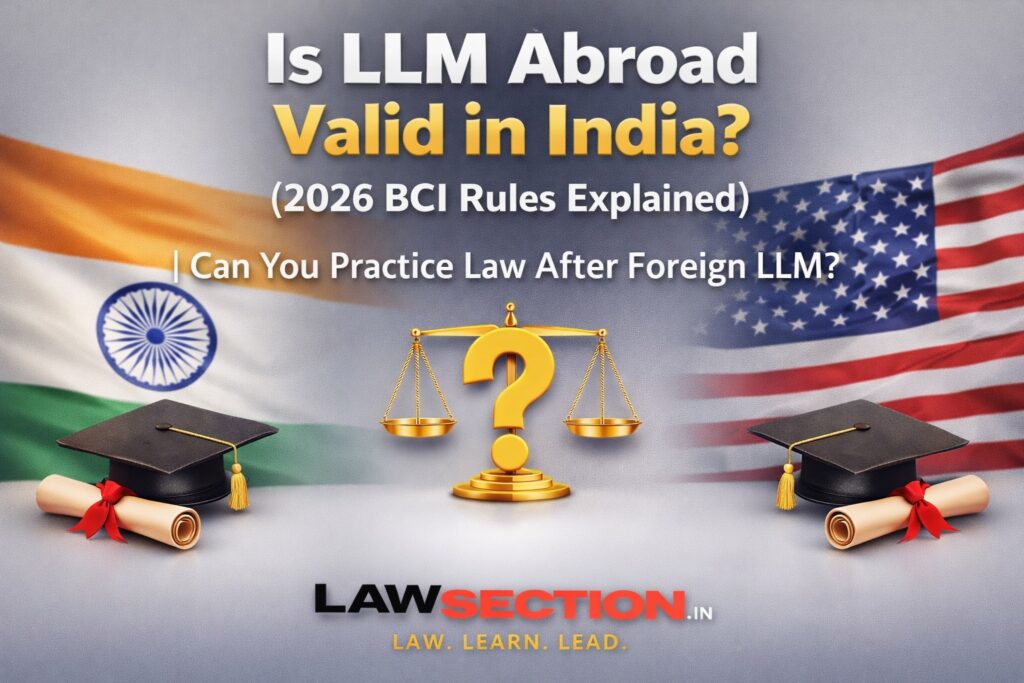 Is LLM Abroad Valid in India? (2026 BCI Rules Explained) | Lawsection.in