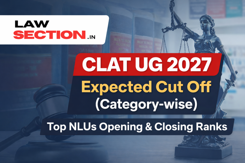 CLAT UG 2027 Expected Cut Off (Category-wise): NLU-Wise Opening & Closing Rank Analysis CLAT UG 2027 Expected Cut Off