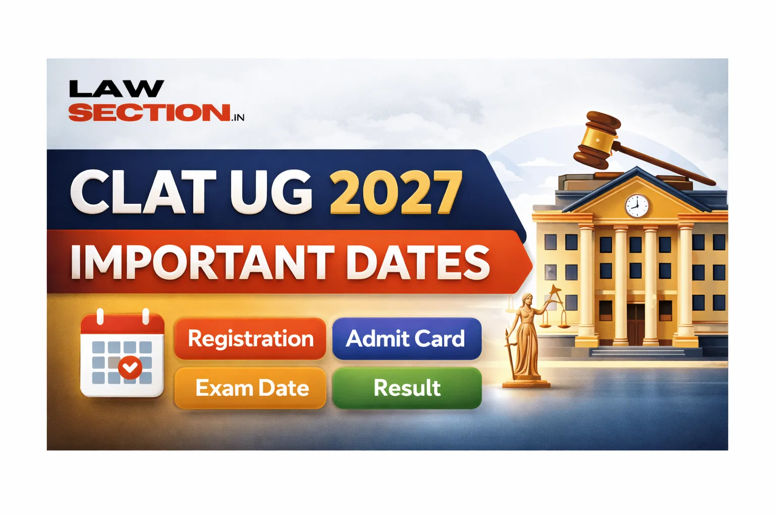 CLAT UG 2027 Important Dates: Registration, Exam, Result & Counselling Schedule