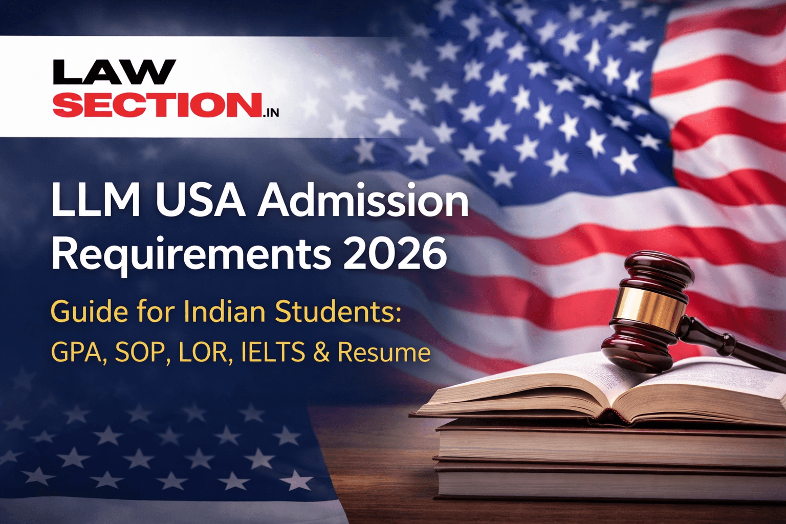 LLM in USA Admission Requirements 2026 for Indian Students (Eligibility, Documents & Step-by-Step Process)