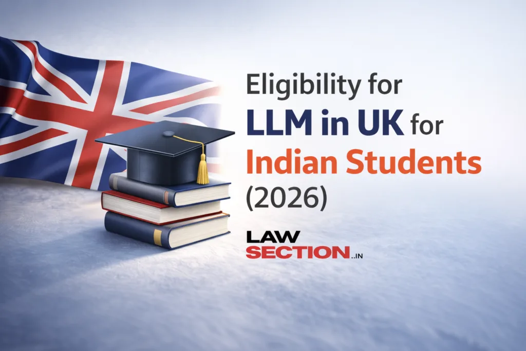 Eligibility for LLM in UK for Indian Students