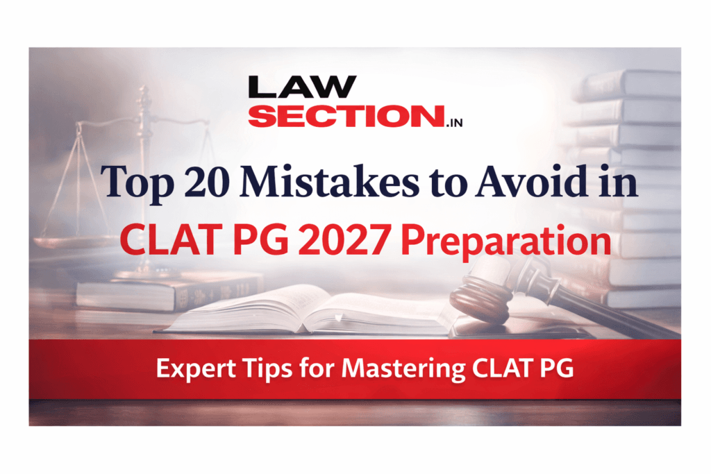 Top Mistakes to Avoid in CLAT PG 2027 Preparation